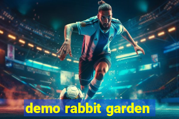 demo rabbit garden